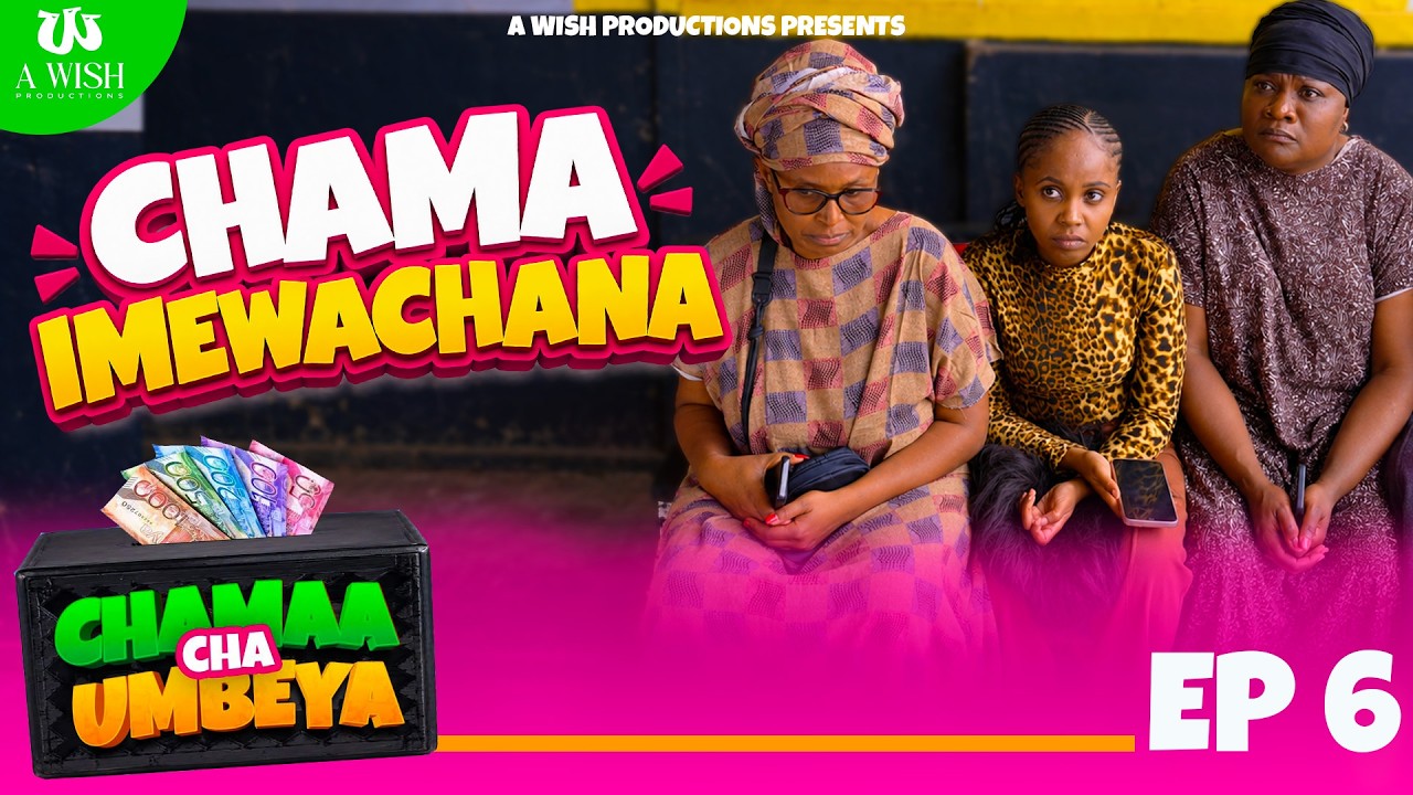 Chama Imewachana - Chama Cha Umbeya (SEASON 1) Episode 6