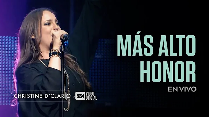 Christine D'Clario | Mas Alto Honor | En Vivo