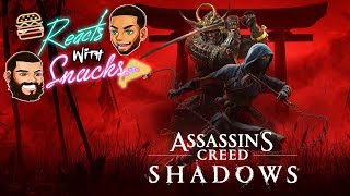 Reacts w/ Snacks - Assassin's Creed Shadows: Official World Premiere Trailer