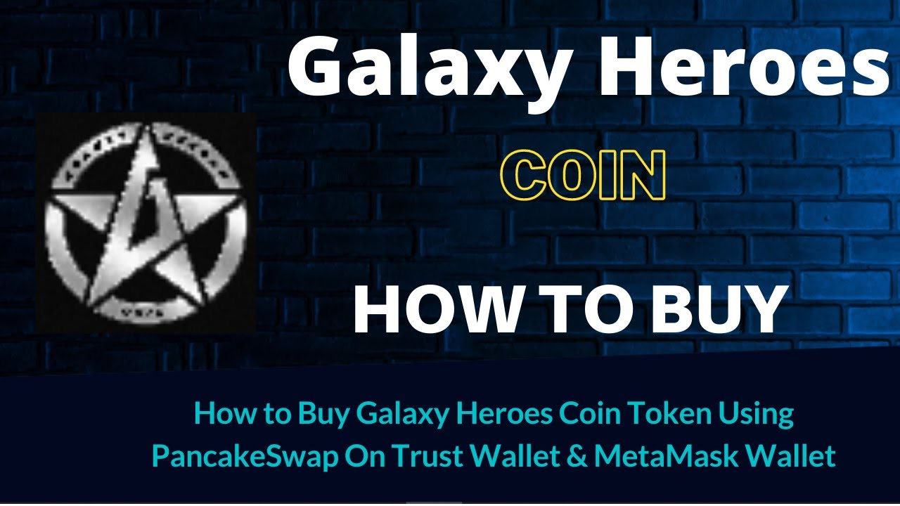 How to Buy Galaxy Heroes Coin (GHC) Using PancakeSwap On Trust Wallet OR MetaMask Wallet