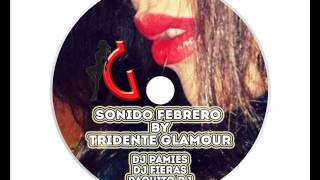 21 Sonido Febrero by Tridente Glamour Dj Pamies & Dj Fieras & Paquito Dj