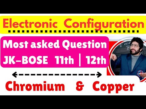 CLASS 1TH #JKBOSE💯 |ELECTRONIC CONFIGURATION OF CHROMIUM and Copper ️ ...