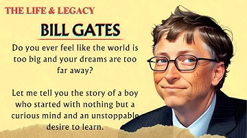 The Story of Bill Gates || Listening Practice | Learn English Through Story Level 3 | Graded Reader