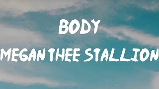 Megan Thee Stallion - Body (Lyrics) | Body-ody-ody-ody-ody-ody-ody-ody