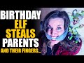 Birthday Elf KIDNAPS PARENTS from Ungrateful Girl! | SAMEER BHAVNANI