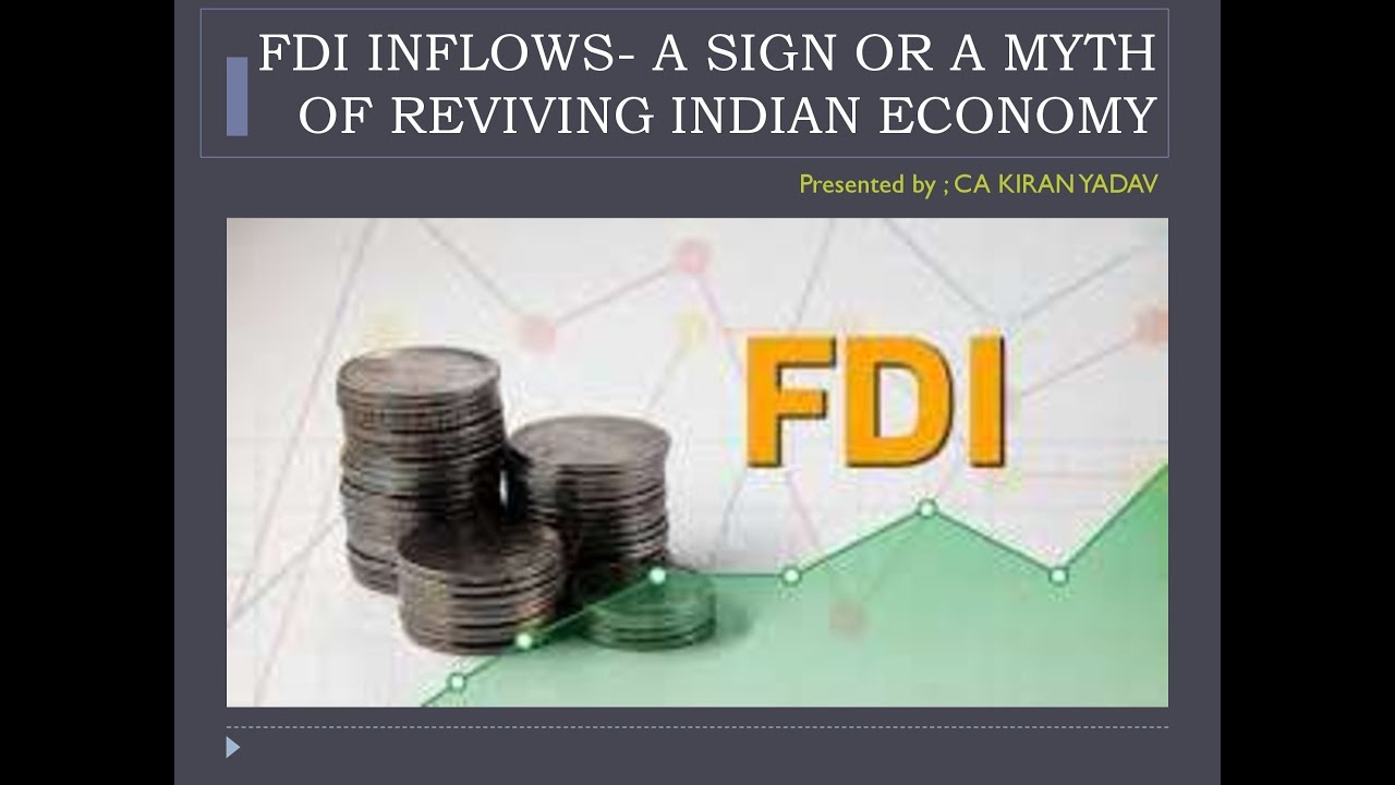 Fdi Upsc UPSC Controversial Topic 5- FDI INFLOWS - A sign or a myth of reviving ...