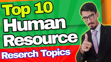 Top 10 Human Resource Thesis research topics research paper