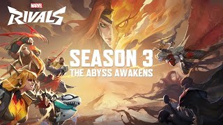 SEASON 3 THE ABYSS AWAKENS TIME !!! (ik Im late) | MARVEL RIVALS LIVE STREAM