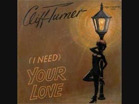 Cliff Turner - I Need You Love