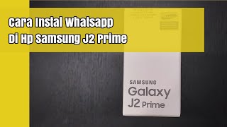 Cara Instal Whatsapp Di Hp Samsung J2 Prime