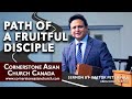 PATH OF A FRUITFUL DISCIPLE | Pastor Peter Paul | Urdu/Hindi Sermon| Cornerstone Asian Church Canada