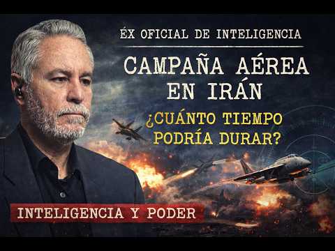 Ex Oficial de Inteligencia Explica la Campaña Aérea contra Irán | ¿Cuánto Tiempo Puede Durar?