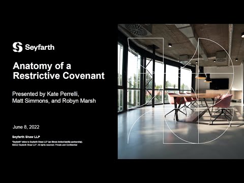 Seyfarth Webinar: Anatomy of a Restrictive Covenant