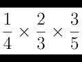 How to Multiply Three Fractions