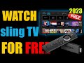 How to get sling tv for free legally in 2023 tv shows and movies no signup