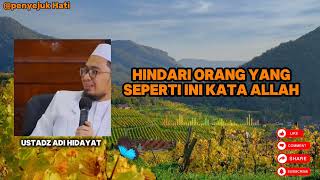 Hindari Orang Yang Seperti Ini Kata Allahustadz Adi Hidayat ustadzadihidayat nasehat 