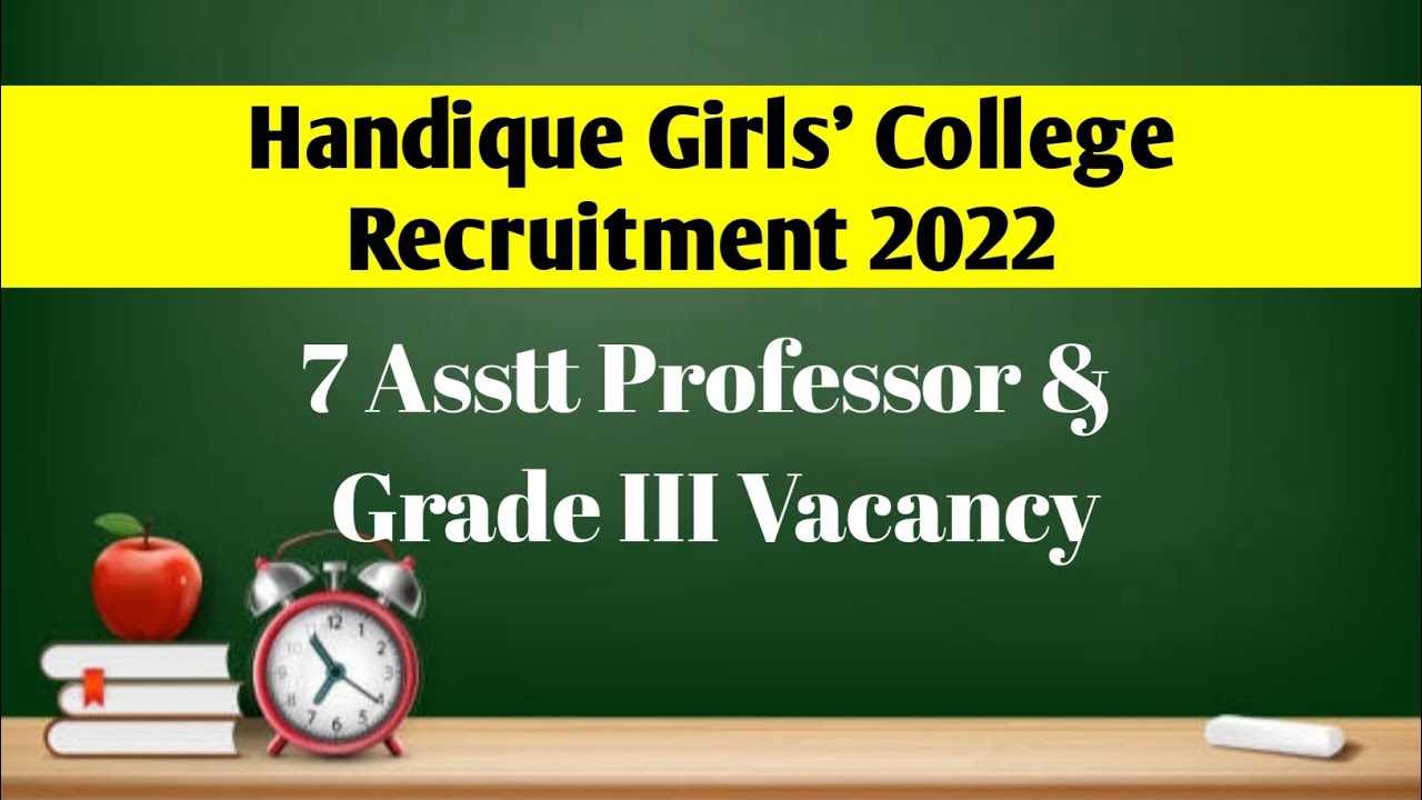 Handique Girls College Recruitment Asstt Professor & Grade 3