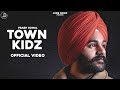 Town Kidz : Prabh Somal (Official Song) Ft Gurlez Akhtar | Mista Bazz | Latest Song 2018 | Juke Dock