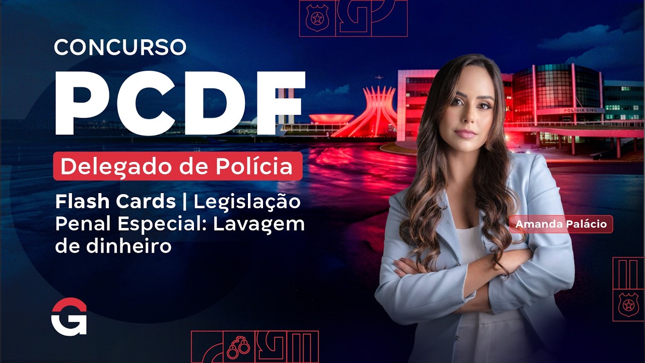 Concurso PC DF Delegado | Flash Cards: Legislação Penal Especial: Lavagem de dinheiro