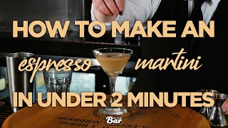 How To Make an Espresso Martini in Under 2 Minutes