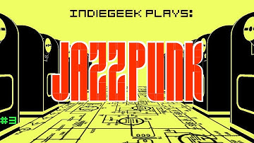 IndieGeek Plays: Jazzpunk Ep 3 [Hotel, Motel, Mechanical Pig]