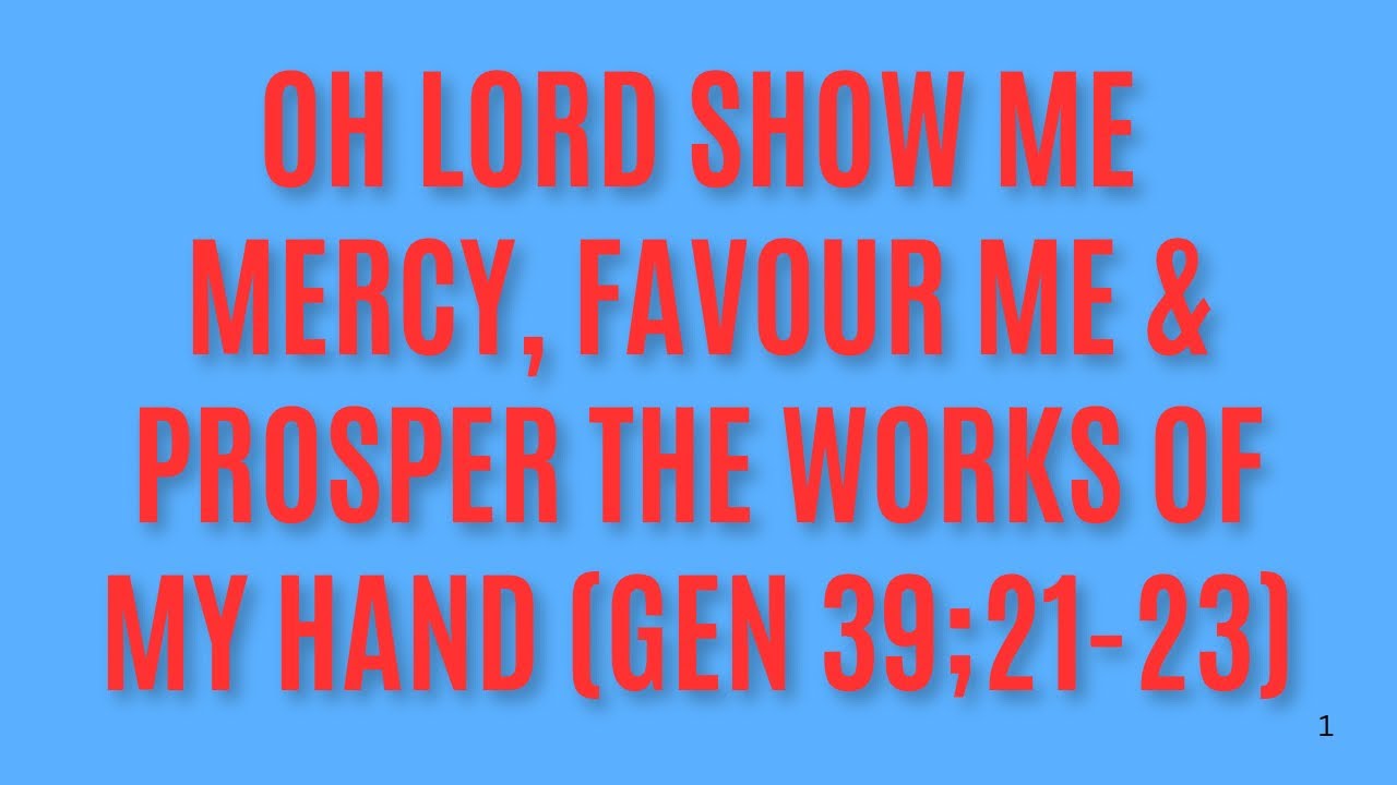 morning-declaration-oh-lord-show-me-mercy-favour-me-prosper-the