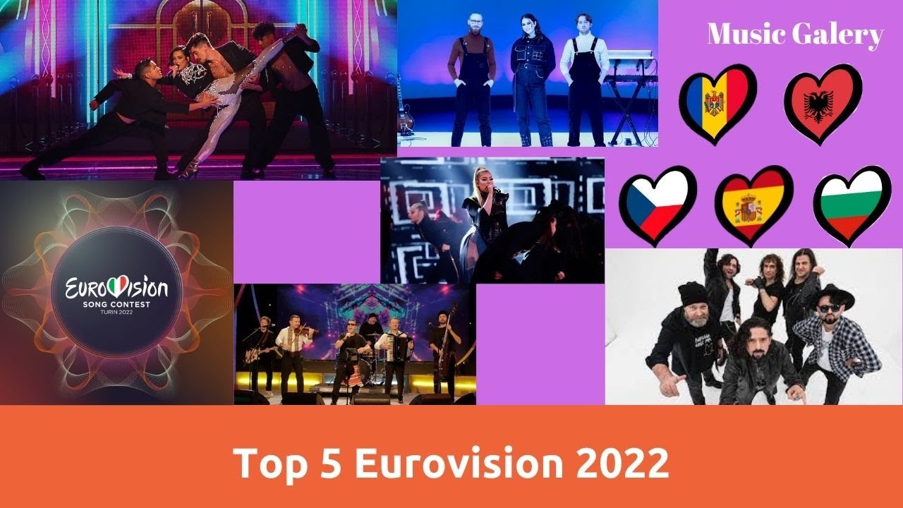 Top 5 - Eurovision 2022 (🇦🇱🇧🇬🇨🇿🇲🇩🇪🇸) YouTube