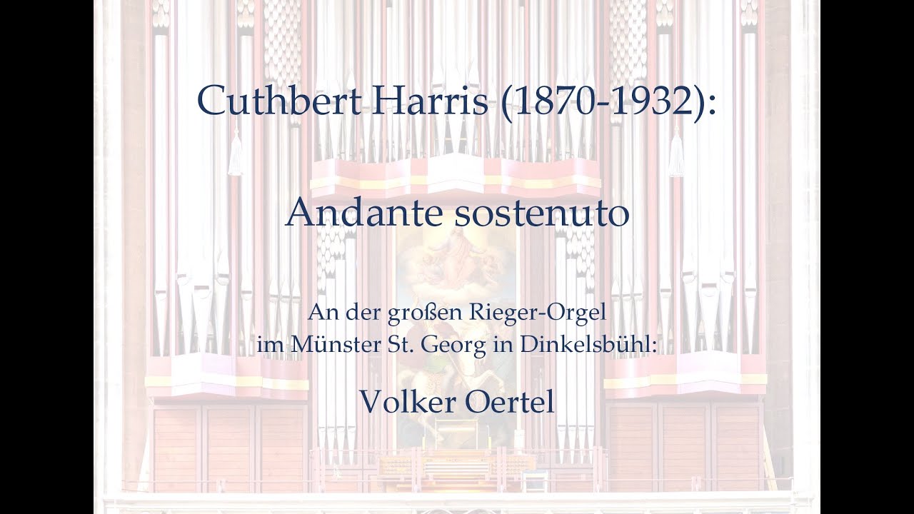 Cuthbert Harris: Andante sostenuto – Orgelmusik aus dem Münster St. Georg, Dinkelsbühl