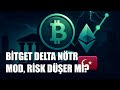 Delta Nötr Strateji Hangi Şartlarda Gerçekten Avantaj Sağlar?