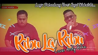 Download Mp3 RIBU LA RIBU - Ardy Arka || Lagu Sumatra Selatan Versi Joget Wakatobi || Player Adam Marda Gudang lagu Download Mp3 RIBU LA RIBU - Ardy Arka || Lagu Sumatra Selatan Versi Joget Wakatobi || Player Adam Marda