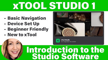 xTool Studio Beginner Software Overview - #1 Video in the xTool Studio Tutorial Series