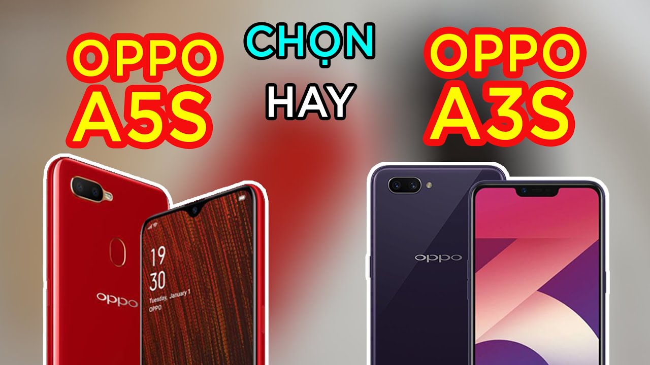 So sánh OPPO A5s vs OPPO A3s: Dưới 4 triệu nên chọn máy nào? So sánh OPPO A5s vs OPPO A3s: Dưới 4 triệu nên chọn máy nào? #1