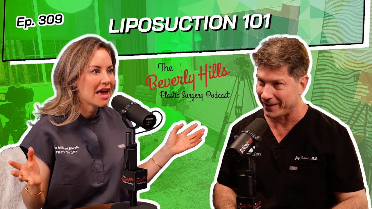 Ep. 309 - Liposuction 101 | The Beverly Hills Plastic Surgery Podcast