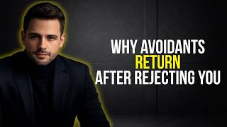 Healed Avoidant Explains Why Avoidants Return After Rejecting You