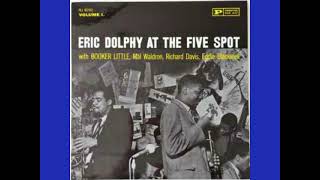 Eric Dolphy At The Five Spot Vol.1 - YouTube