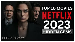 Discover the Top 10 Best Hidden Gems on Netflix for 2022 and 2023