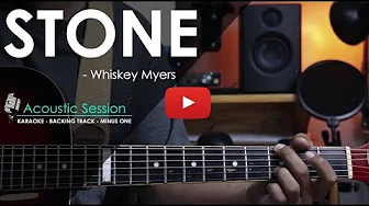 Stone - Whiskey Myers | Acoustic Karaoke/Minus One Stone - Whiskey Myers | Acoustic Karaoke/Minus One