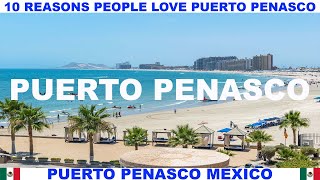 10 REASONS WHY PEOPLE LOVE PUERTO PENASCO MEXICO