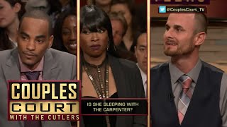 Man Thinks Carpenter Was Doing A Different Type Of Woodwork With Wife (Full Episode) | Couples Court