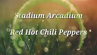 Red Hot Chili Peppers - Stadium Arcadium. Subtitulado Ing/Esp. lyrics