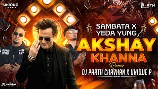 Sambata X Yeda Yung X Akshay Khanna | Dj Parth Chavhan & Unique P| Trending Song