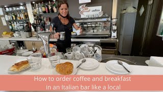 ITALIAN BREAKFAST AT THE BAR  HOW TO ORDER YOUR COFFEE & MAKE FRIENDS WITH ITALIANS.