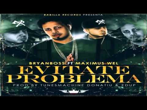 Evitate Problema (Official Music) 2016 -  Maximus Wel Ft. Bryan Boss