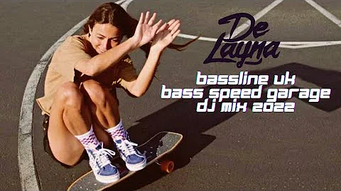 De Layna,Bassline UK Bass Speed Garage DJ Mix 2022 #6