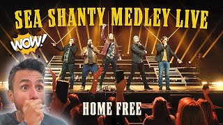 Home Free - Sea Shanty Medley Live REACTION - First Time Hearing It