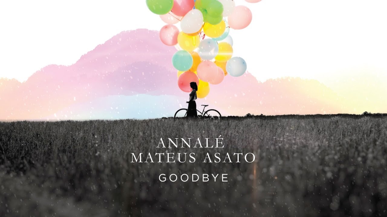 Annalé (에나레), Mateus Asato - Goodbye (Stripped) (Official Lyric Video)