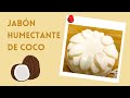 Jabon hidratante de coco🥥