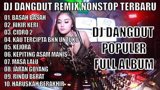 DJ DANGDUT REMIX NONSTOP FULL ALBUM TERBARU