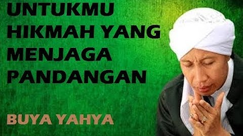 Hikmah Menjaga Pandangan - Buya Yahya