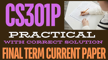 CS301P  Final term current paper || with solution || spring 2023